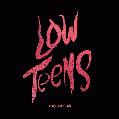 every-time-i-die-2016-low-teens