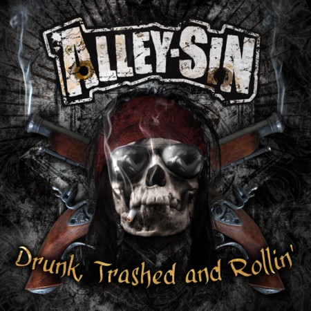 alley sin - drunk trashed and rollin