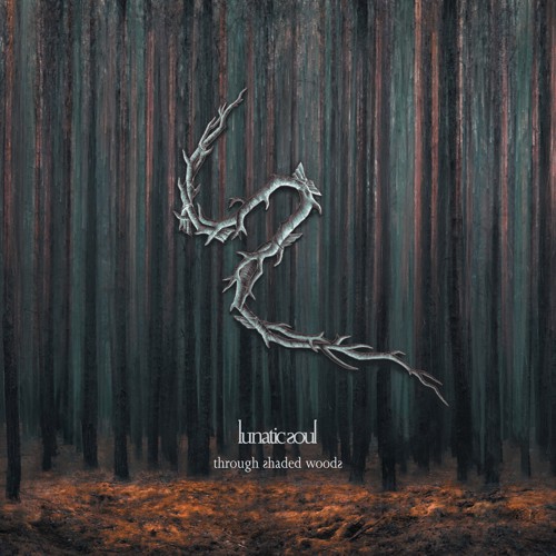 lunatic soul -through shaded woods