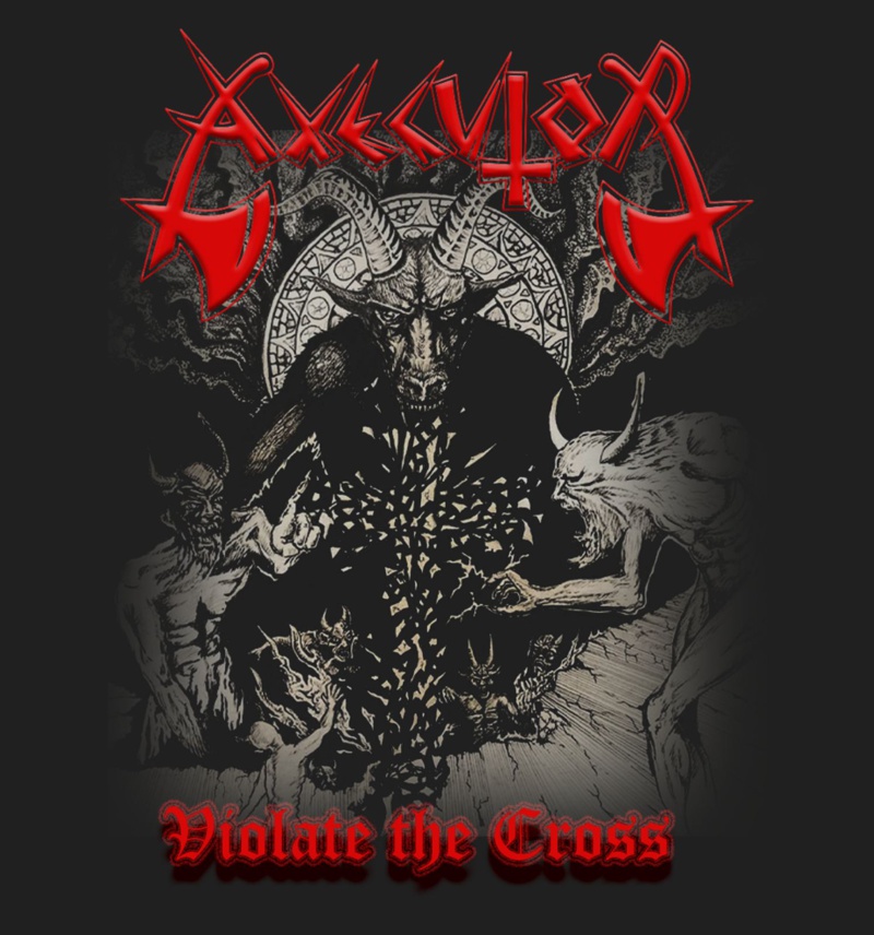 axecutor 2023 - violate the cross