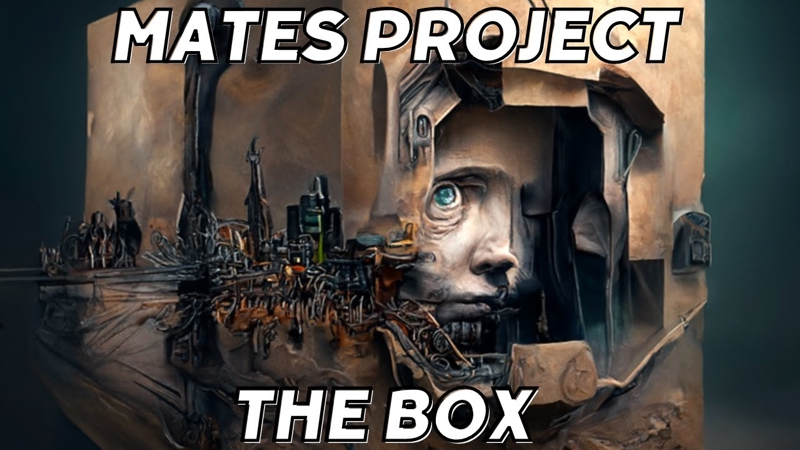 mates project - the box video