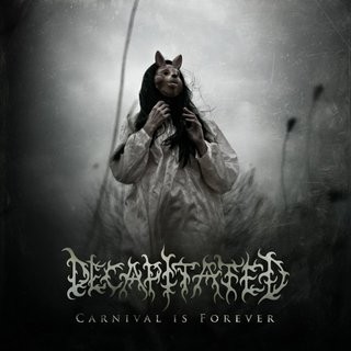 DECAPITATED - Carnival Is Forever