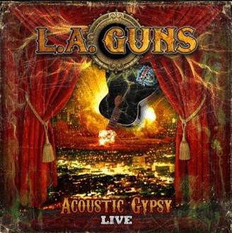 L.A. Guns - Acoustic Gypsy Live