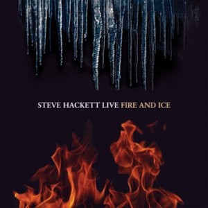 Steve Hacket - Lve - Fire and Ice