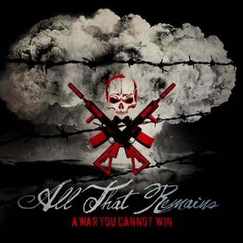 all that remains - war you cannot win