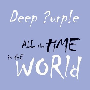 deep purple all the time in the world