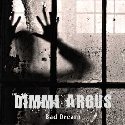 dimmi argus - bad drream