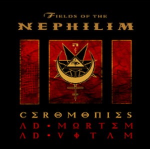 Fields Of The Nephilim - Ceremonies