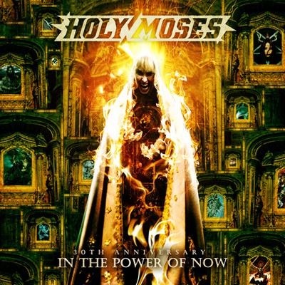 HOLY MOSES - 30th Anniversary - In The Power Of Now