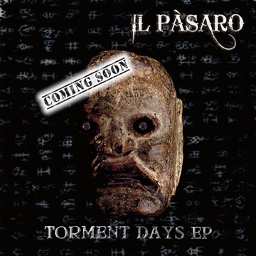 il pasaro - torment days ep