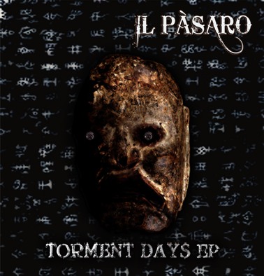 il pasaro - torment days EP