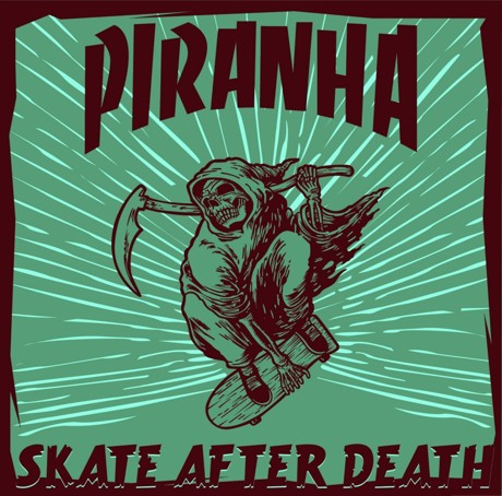 piranha - skate after death