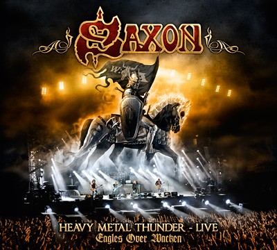 Saxon - Heavy Metal Thunder – Live – Eagles Over Wacken