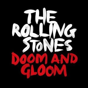 the rolling stones - doom and gloom