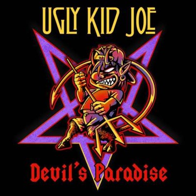 Ugly Kid Joe - Devils Paradise