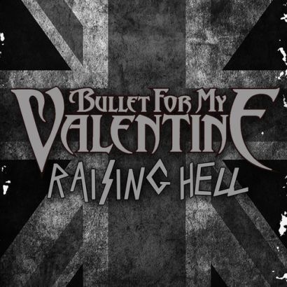 bullet for my valentine - raising hell