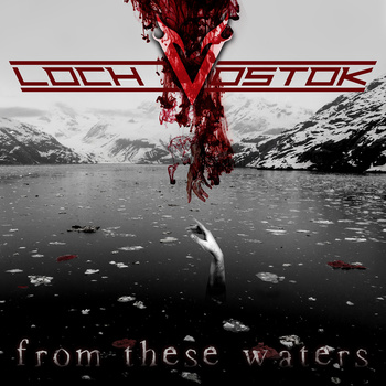 loch-vostok-2015-from-these-waters