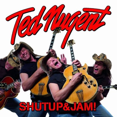 ted-nugent-shut-up-and-jam